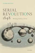 Serial Revolutions 1848: Writing, Politics, Form