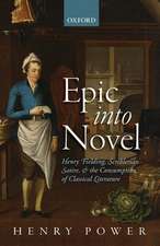 Epic into Novel: Henry Fielding, Scriblerian Satire, and the Consumption of Classical Literature