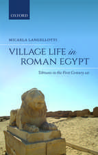 Village Life in Roman Egypt: Tebtunis in the First Century AD