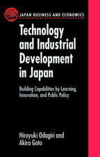 Technology and Industrial Development in Japan: Building Capabilities by Learning, Innovation and Public Policy