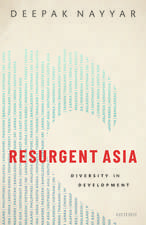 Resurgent Asia: Diversity in Development