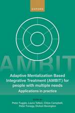 Adaptive Mentalization-Based Integrative Treatment (AMBIT) For People With Multiple Needs