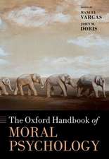 The Oxford Handbook of Moral Psychology