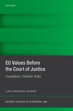 EU Values Before the Court of Justice: Foundations, Potential, Risks