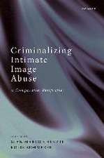 Criminalizing Intimate Image Abuse: A Comparative Perspective