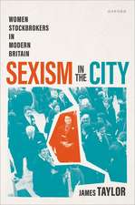 Sexism in the City: Women Stockbrokers in Modern Britain