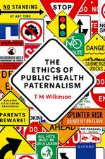 The Ethics of Public Health Paternalism