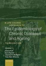 A Life Course Approach to the Epidemiology of Chronic Diseases and Ageing