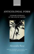 Anticolonial Form: Literary Journals at the End of Empire