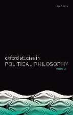 Oxford Studies in Political Philosophy Volume 10