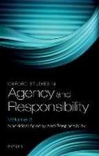 Oxford Studies in Agency and Responsibility Volume 8: Non-Ideal Agency and Responsibility