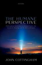 The Humane Perspective: Philosophical Reflections on Human Nature, the Search for Meaning, and the Role of Religion