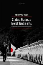 Status, States, and Moral Sentiments: How Respect and Disrespect Shape International Politics