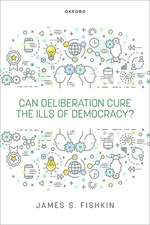 Can Deliberation Cure the Ills of Democracy?