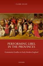 Performing Libel in the Provinces: Community Conflict in Early Modern England