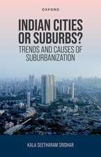 Indian Cities or Suburbs?: Trends and Causes of Suburbanization