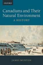 Canadians and Their Natural Environment: A History