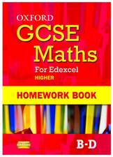 Oxford GCSE Maths for Edexcel: Homework Book Higher (B-D)