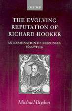 The Evolving Reputation of Richard Hooker: An Examination of Responses, 1600-1714