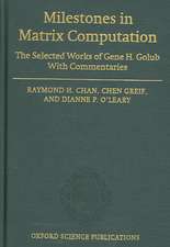 Milestones in Matrix Computation: The selected works of Gene H. Golub with commentaries