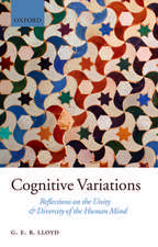 Cognitive Variations: Reflections on the Unity and Diversity of the Human Mind
