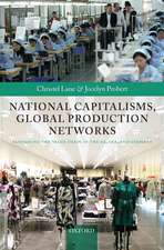 National Capitalisms, Global Production Networks: Fashioning the Value Chain in the UK, US, and Germany