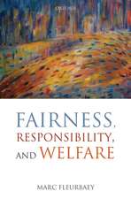 Fairness, Responsibility, and Welfare