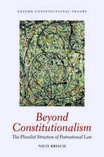 Beyond Constitutionalism: The Pluralist Structure of Postnational Law