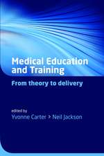 Medical Education and Training: From theory to delivery