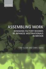 Assembling Work: Remaking Factory Regimes in Japanese Multinationals in Britain