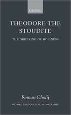 Theodore the Stoudite: The Ordering of Holiness