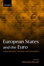 European States and the Euro: Europeanization, Variation, and Convergence