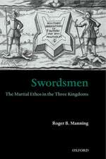 Swordsmen: The Martial Ethos in the Three Kingdoms