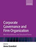 Corporate Governance and Firm Organization: Microfoundations and Structural Forms