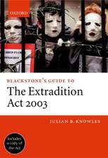 Blackstone's Guide to the Extradition Act 2003