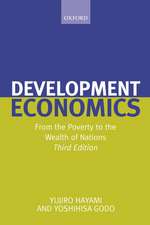 Development Economics: From the Poverty to the Wealth of Nations