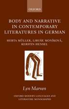 Body and Narrative in Contemporary Literatures in German: Herta Müller, Libuse Moníková, Kerstin Hensel