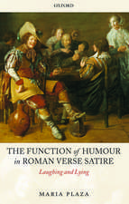 The Function of Humour in Roman Verse Satire: Laughing and Lying