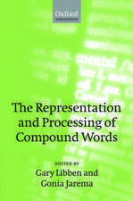 The Representation and Processing of Compound Words