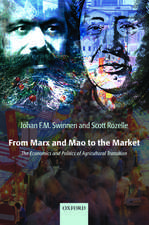 From Marx and Mao to the Market: The Economics and Politics of Agricultural Transition