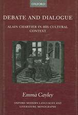 Debate and Dialogue: Alain Chartier in his Cultural Context