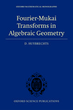 Fourier-Mukai Transforms in Algebraic Geometry