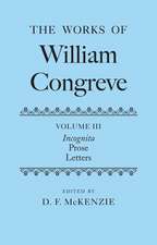 The Works of William Congreve: Volume III