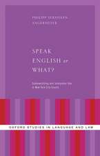 Speak English or What?: Codeswitching and Interpreter Use in New York City Courts