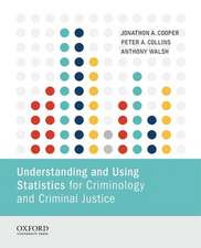 Understanding and Using Statistics for Criminology and Criminal Justice