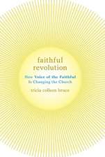 Faithful Revolution: How Voice of the Faithful Is Changing the Church