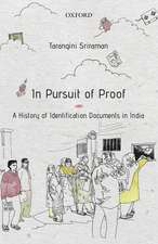 In Pursuit of Proof: A History of Identification Documents in India