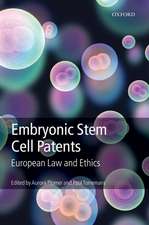 Embryonic Stem Cell Patents: European Patent Law and Ethics