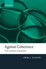 Against Coherence: Truth, Probability, and Justification