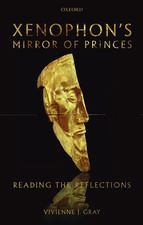 Xenophon's Mirror of Princes: Reading the Reflections